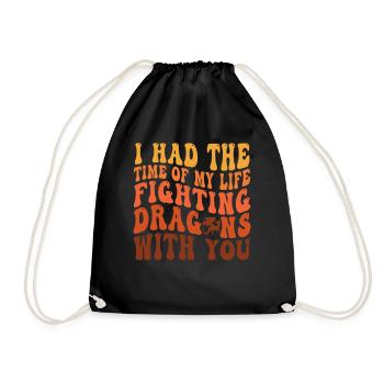 I Had The Time Of My Life Fighting Dragons - Drawstring Bag - black - Front