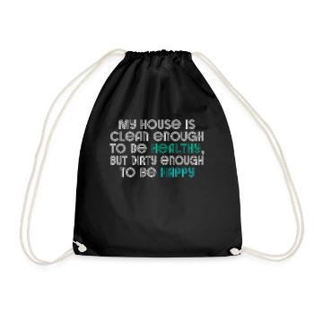 My House Is Clean Enough To Be Healthy - Drawstring Bag - black - Front