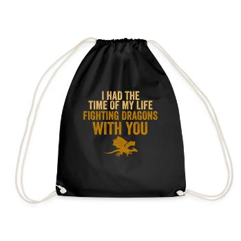 I Had The Time Of My Life Fighting Dragons - Drawstring Bag - black - Front
