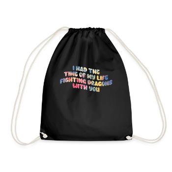 I Had The Time Of My Life Fighting Dragons - Drawstring Bag - black - Front