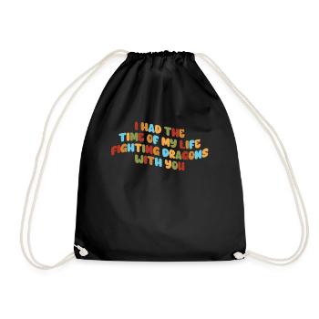 I Had The Time Of My Life Fighting Dragons - Drawstring Bag - black - Front