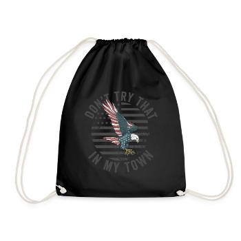 Try That In A Small Town American Flag Eagle - Drawstring Bag - black - Front