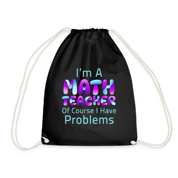Je suis un professeur de mathématiques Bien sûr que j’ai des problèmes - Sac de sport léger - noir - Devant