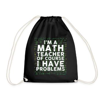 Je suis un professeur de mathématiques Bien sûr que j’ai des problèmes - Sac de sport léger - noir - Devant