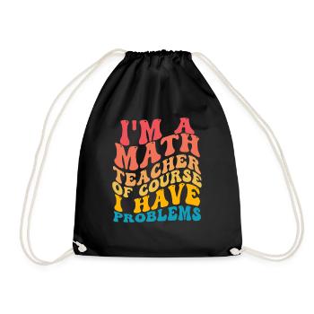 Je suis un professeur de mathématiques Bien sûr que j’ai des problèmes - Sac de sport léger - noir - Devant