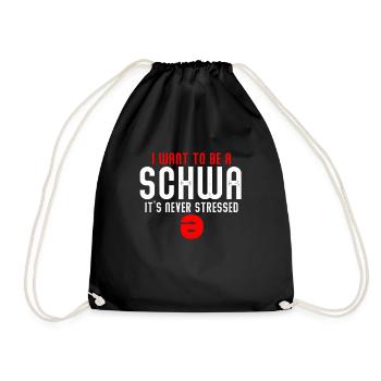 Ich will ein Schwa sein, der nie gestresst ist - Turnbeutel - Schwarz - Vorne