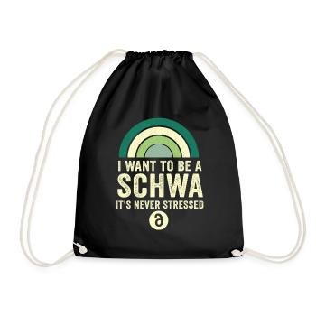 Ich will ein Schwa sein, der nie gestresst ist - Turnbeutel - Schwarz - Vorne