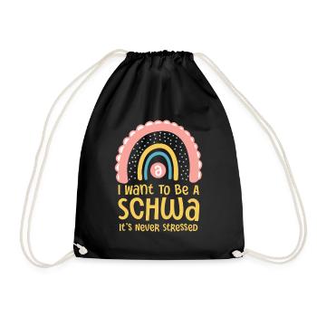 Ich will ein Schwa sein, der nie gestresst ist - Turnbeutel - Schwarz - Vorne