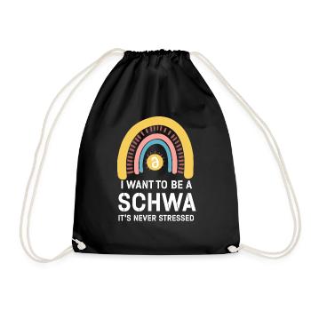 Ich will ein Schwa sein, der nie gestresst ist - Turnbeutel - Schwarz - Vorne