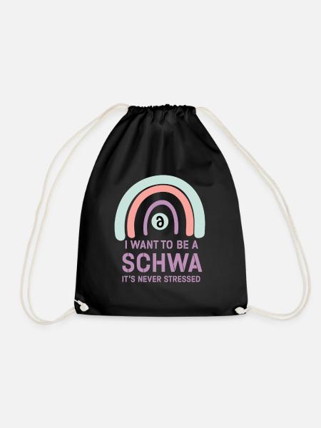 Ich will ein Schwa sein, der nie gestresst ist - Turnbeutel - Schwarz