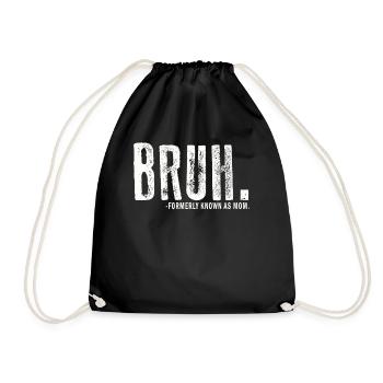 Bruh Formerly Known As Mom - Drawstring Bag - black - Front