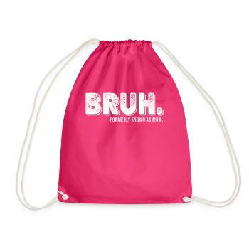 Bruh Formerly Known As Mom - Drawstring Bag - fuchsia - Front