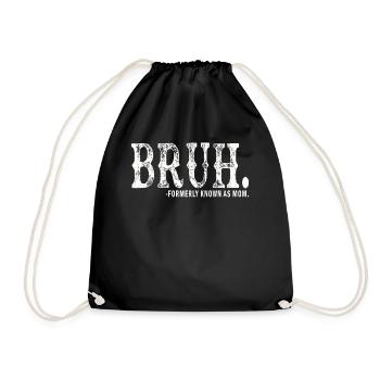 Bruh Formerly Known As Mom - Drawstring Bag - black - Front