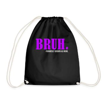 Bruh Formerly Known As Mom - Drawstring Bag - black - Front