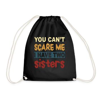 You can't scare me, 2 sisters - Drawstring Bag - black - Front