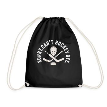 Sorry Can't Hockey Bye Hockey Lover - Drawstring Bag - black - Front