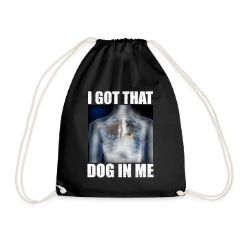 I Got that Dog in Me Xray Meme Funny - Drawstring Bag - black - Front