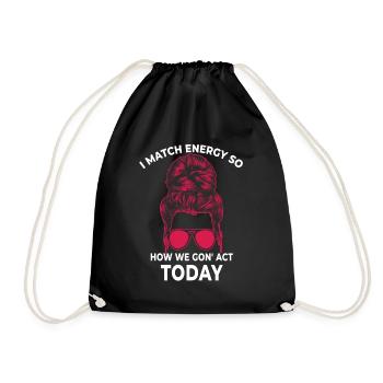 Je fais correspondre l’énergie, alors comment nous allons agir aujourd’hui - Sac de sport léger - noir - Devant