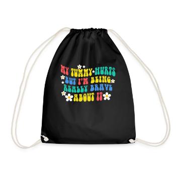 My Tummy Hurts But I'm Being Really - Drawstring Bag - black - Front