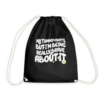 My Tummy Hurts But I'm Being Really - Drawstring Bag - black - Front