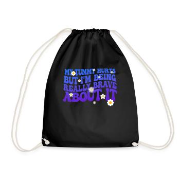 My Tummy Hurts But I'm Being Really - Drawstring Bag - black - Front
