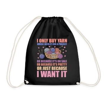 Only Buy Yarn When I Need It For Project Knitting - Drawstring Bag - black - Front