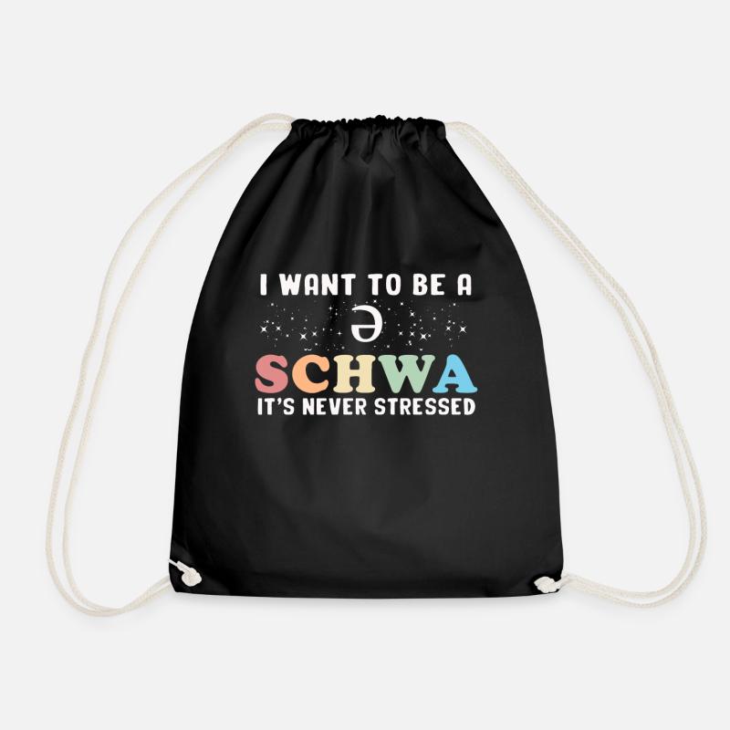 Ich will ein Schwa sein, der nie gestresst ist - Turnbeutel - Schwarz