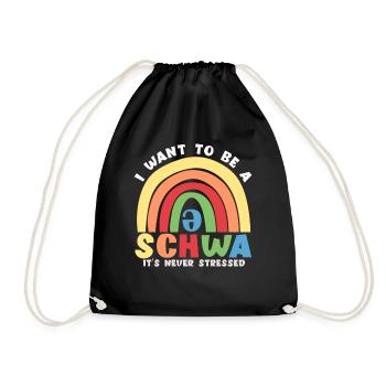 Ich Will Ein Schwa Sein, Er Ist Nie Gestresst - Turnbeutel - Schwarz - Vorne