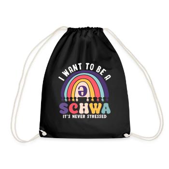 Ich Will Ein Schwa Sein, Er Ist Nie Gestresst - Turnbeutel - Schwarz - Vorne