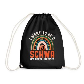 Ich will ein Schwa sein, es ist nie gestresst - Turnbeutel - Schwarz - Vorne