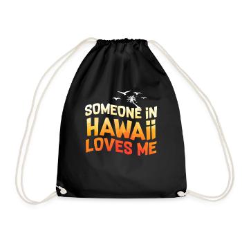 Jemand auf Hawaii liebt mich - Turnbeutel - Schwarz - Vorne