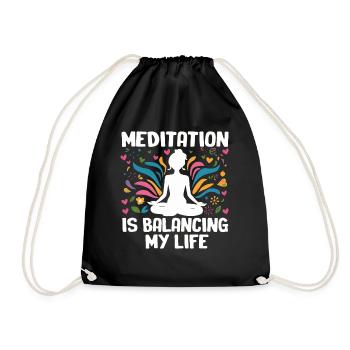 Meditation Is Balancing My Life - Drawstring Bag - black - Front