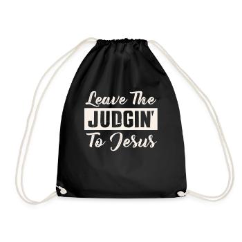 Leave The Judgin' To Jesus - Drawstring Bag - black - Front