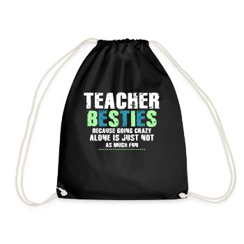Teacher Besties Because Going Crazy - Drawstring Bag - black - Front