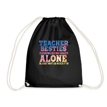 Teacher Besties Because Going Crazy - Drawstring Bag - black - Front