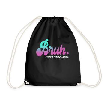 Bruh Formerly Known As Mom - Drawstring Bag - black - Front