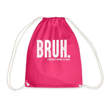Bruh Formerly Known As Mom - Drawstring Bag - fuchsia - Front