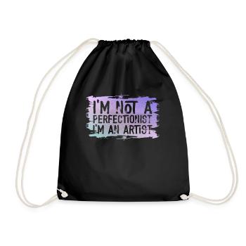 I'm Not A Perfectionist I'm An Artist - Drawstring Bag - black - Front