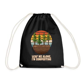 Leaf Me Alone I'm Composting - Drawstring Bag - black - Front