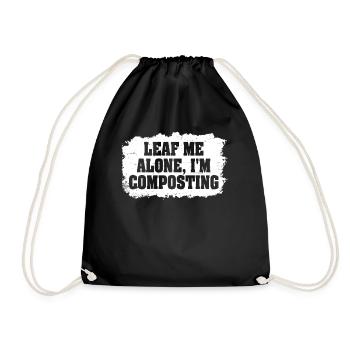Leaf Me Alone I'm Composting - Drawstring Bag - black - Front