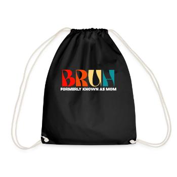 Bruh Formerly Known As Mom - Drawstring Bag - black - Front
