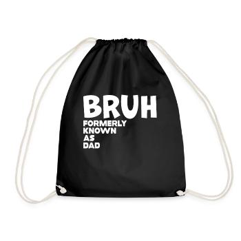 Bruh Formerly Known As Dad - Drawstring Bag - black - Front
