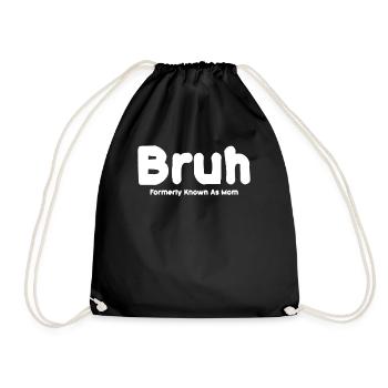 Bruh Formerly Known As Mom - Drawstring Bag - black - Front