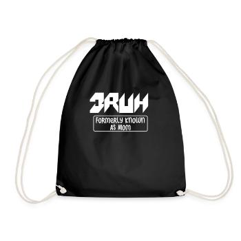 Bruh Formerly Known As Mom - Drawstring Bag - black - Front