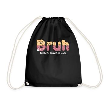 Bruh, früher bekannt als Mama - Turnbeutel - Schwarz - Vorne