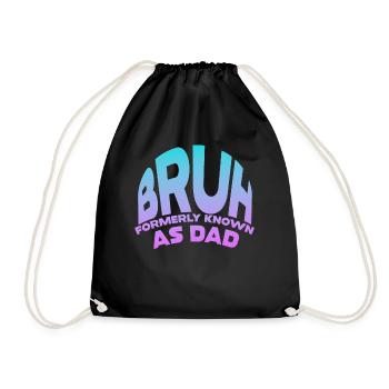 Bruh Formerly Known As Dad - Drawstring Bag - black - Front