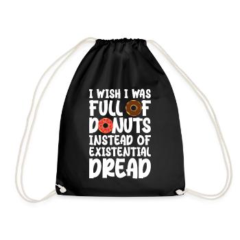 Ich wünschte, ich wäre voller Donuts statt existenzieller - Turnbeutel - Schwarz - Vorne