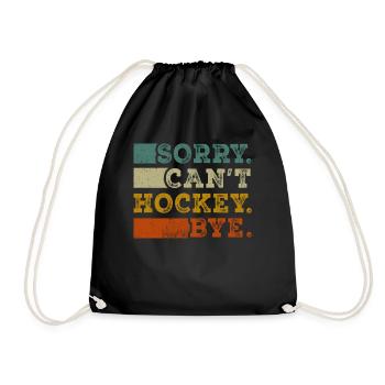Sorry Can't Hockey Bye Hockey Lover - Drawstring Bag - black - Front