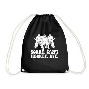 Sorry Can't Hockey Bye Hockey Lover - Drawstring Bag - black - Front