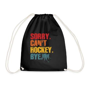 Sorry Can't Hockey Bye Hockey Lover - Drawstring Bag - black - Front